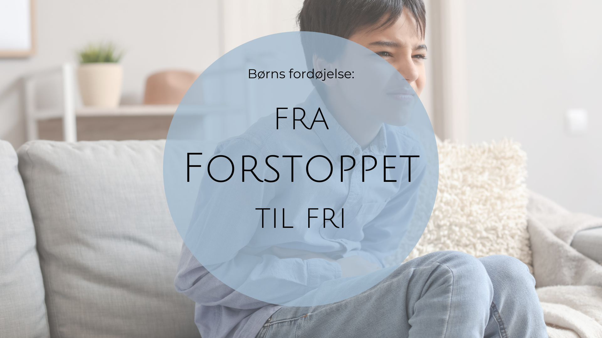 Børns fordøjelse - fra forstoppet til fri