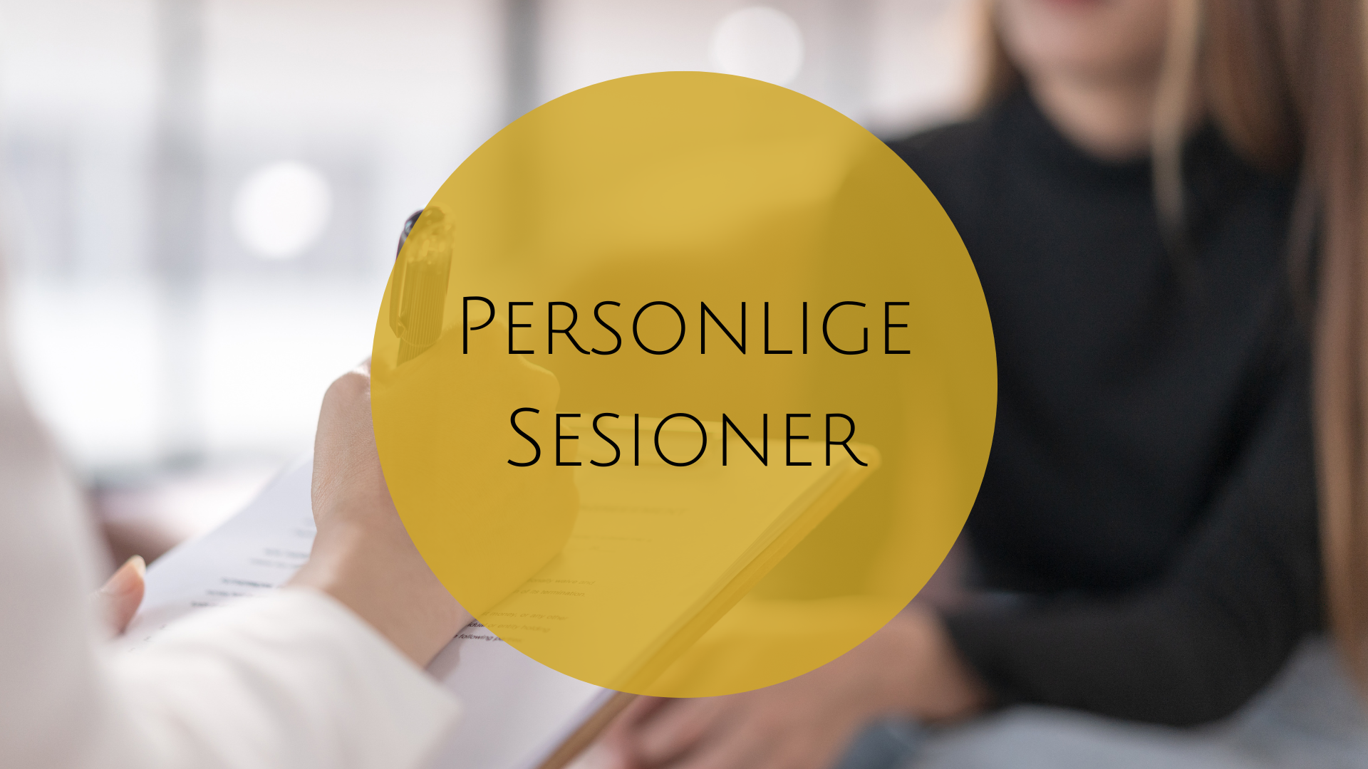 Personlige sesioner<br />
